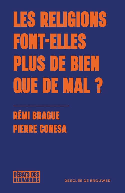 ebook cover of Les religions font-elles plus de bien que de mal ?, by Rémi Brague, Pierre Conesa