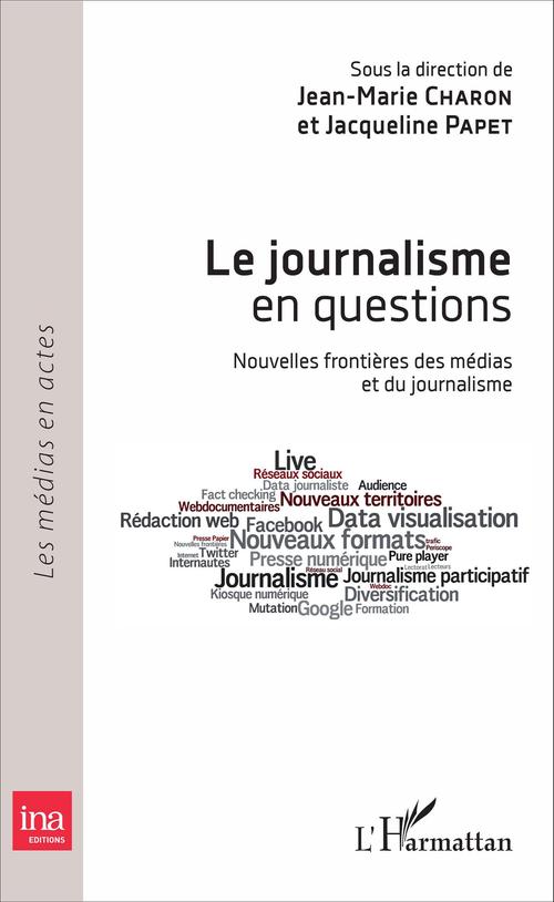 Couverture ebook de Le journalisme en questions, de Jean-marie Charon, Jacqueline Papet
