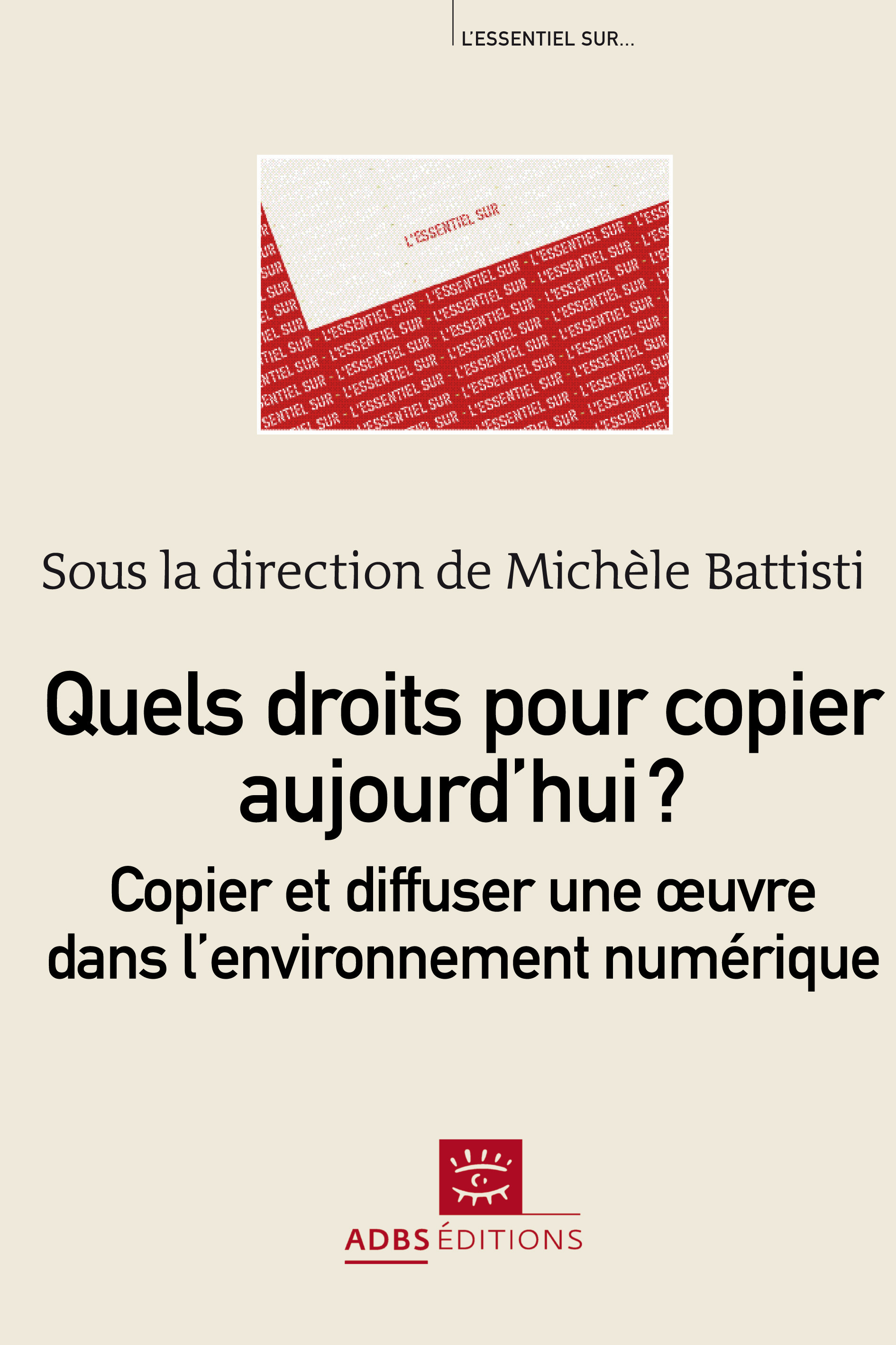 Couverture ebook de Quels droits pour copier aujourd'hui ?, de Michèle Battisti