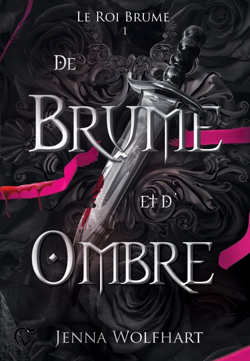 ebook cover of Le Roi Brume, 1 : De brume et d'ombre, by Jenna Wolfhart