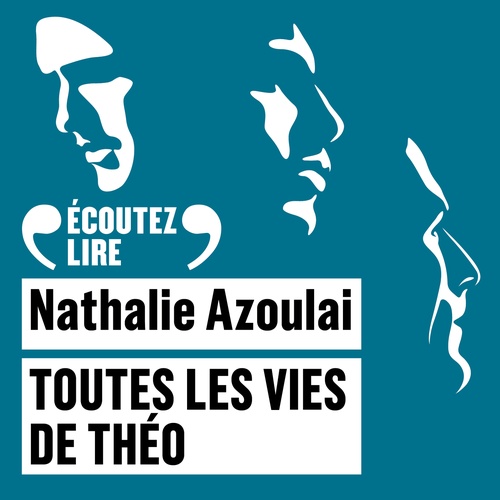 audiobook cover of Toutes les vies de Théo, by Nathalie Azoulai