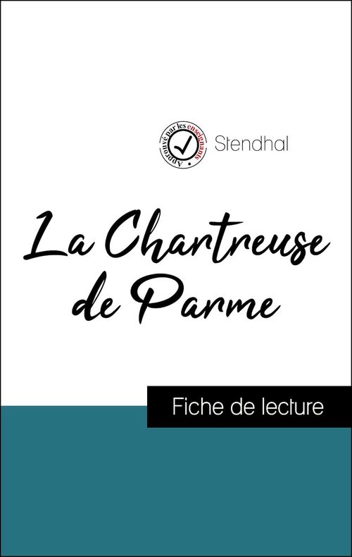 Couverture ebook de Analyse de l'oeuvre : La Chartreuse de Parme (résumé et fiche de lecture plébiscités par les enseignants sur fichedelecture.fr), de Stendhal