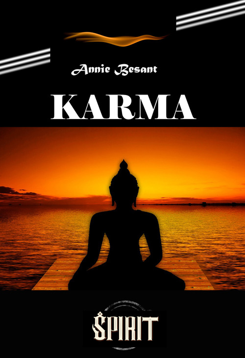 ebook cover of Karma : suivi de trois conférences sur le Dharma [édition intégrale revue et mise à jour], by Annie Besant