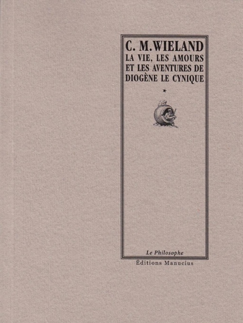 Couverture ebook de La Vie, les amours et les aventures de Diogène le cynique surnommé le Socrate fou, de Christoph-martin Wieland