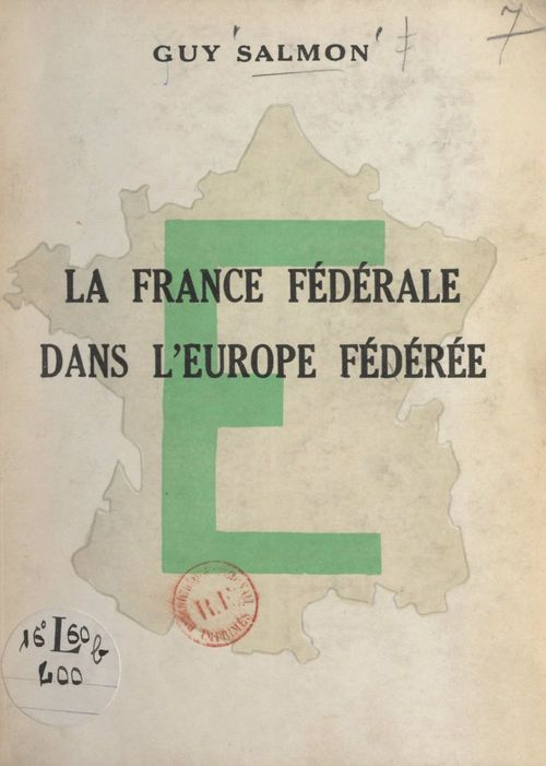 ebook cover of La France fédérale dans l'Europe fédérée, by Guy Salmon