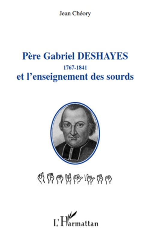 Couverture ebook de Père Gabriel Deshayes 1767-1841 et l'enseignement des sourds, de Jean Chéory