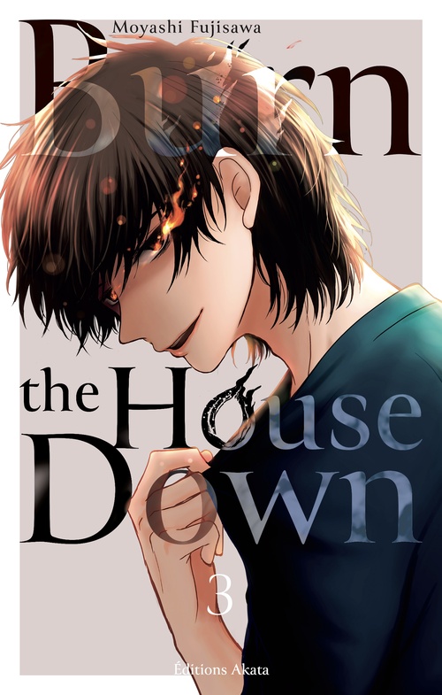 ebook cover of Burn the House Down - Tome 3 (VF), by Moyashi Fujisawa