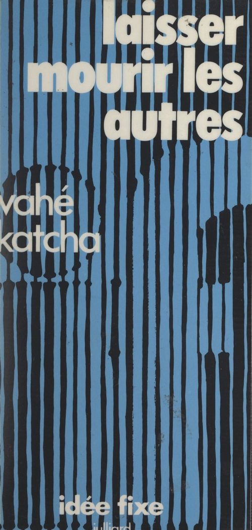 Couverture ebook de Laissez mourir les autres, de Vahé Katcha