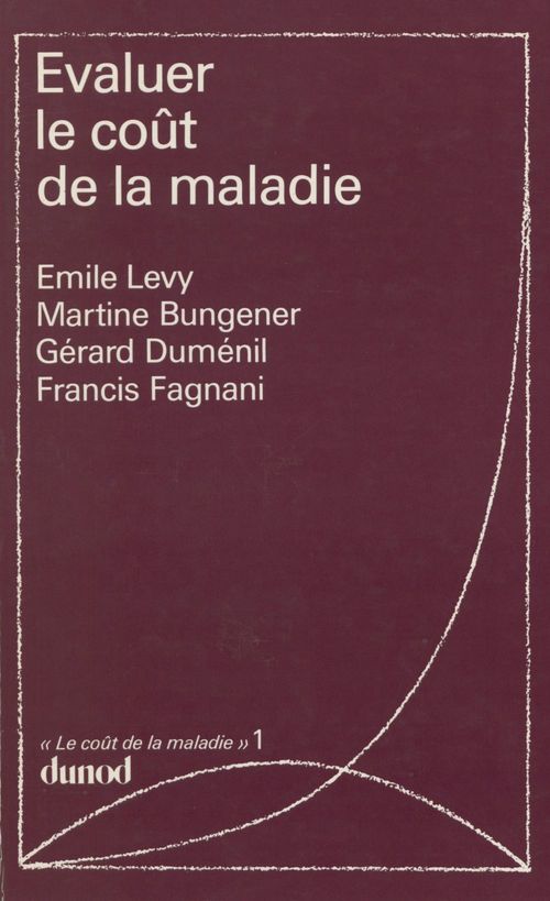 ebook cover of Le coût de la maladie (1), by Martine Bungener, Gérard Duménil, Francis Fagnani, Emile Levy