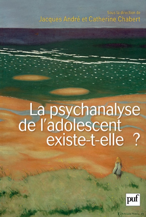 ebook cover of La psychanalyse de l'adolescent existe-t-elle ?, by Jacques André, Catherine Chabert