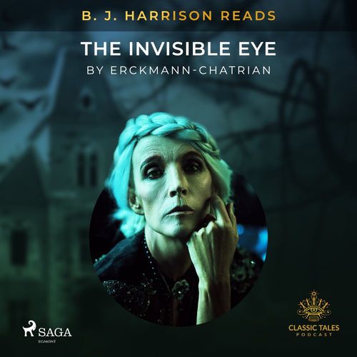 audiobook cover of B. J. Harrison Reads The Invisible Eye, by Erckmann-Chatrian