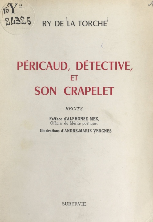 Couverture ebook de Péricaud, détective, et son crapelet, de Ry De La Torche
