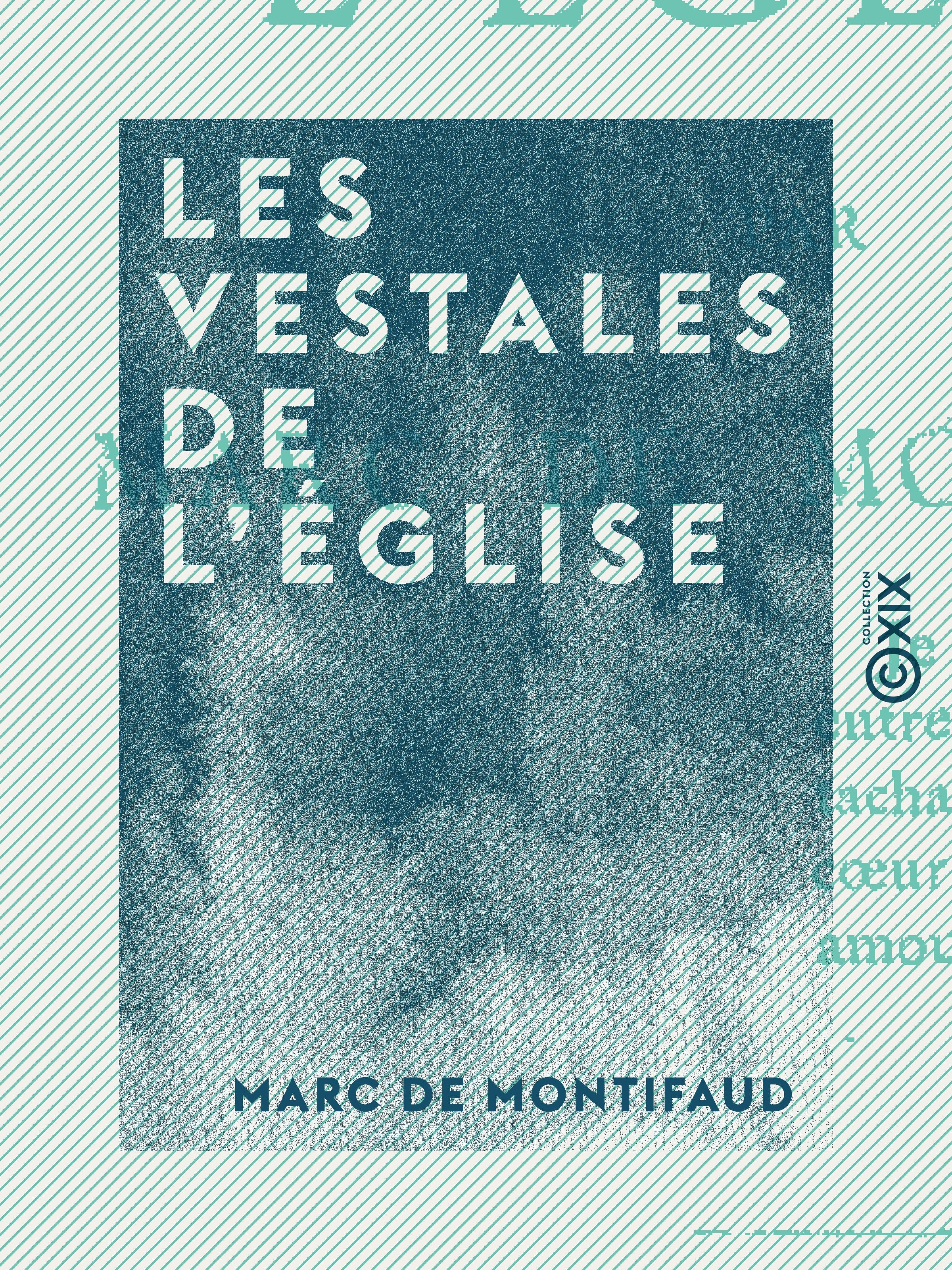 Couverture ebook de Les Vestales de l'Église, de Marc De Montifaud