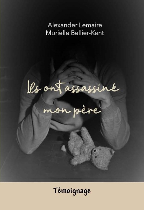 ebook cover of Ils ont assassiné mon père, by Murielle Bellier Kant, Alexander Lemaire