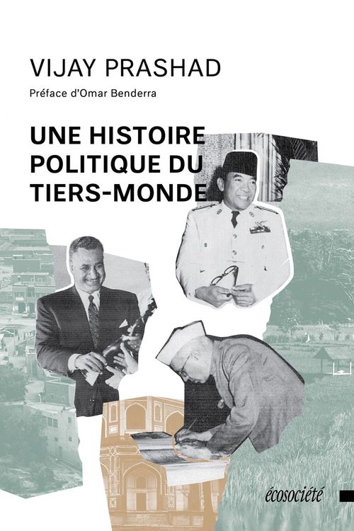 Couverture ebook de Une histoire politique du tiers-monde, de Vijay Prashad, Marianne Champagne