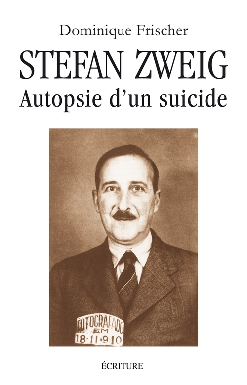 Couverture ebook de Stefan Zweig - Autopsie d'un suicide, de Dominique Frischer