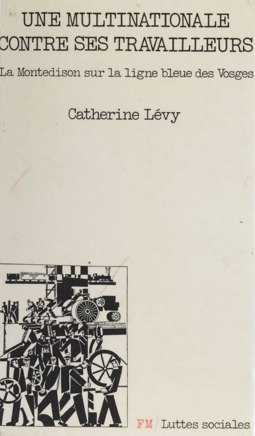 Couverture ebook de Une multinationale contre ses travailleurs, de Catherine Levy