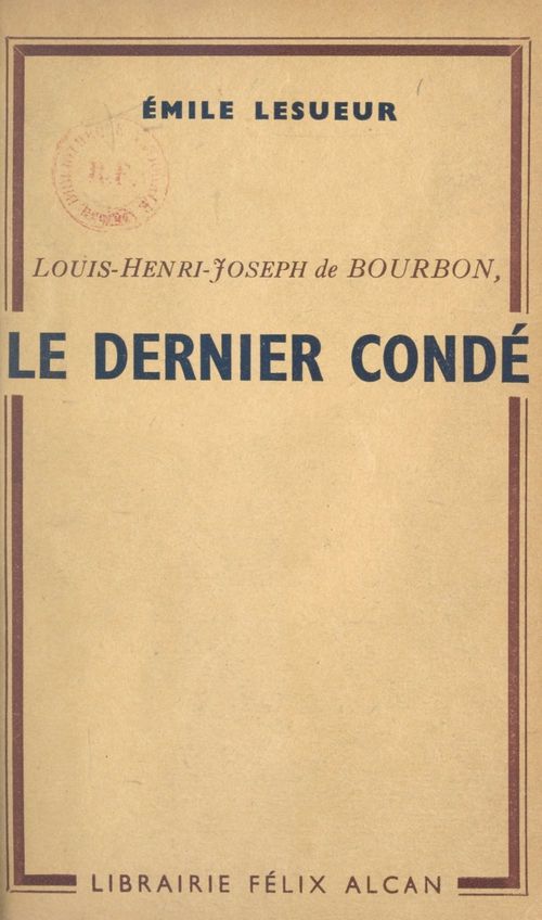 Couverture ebook de Louis-Henri-Joseph de Bourbon, le dernier Condé, de Emile Lesueur