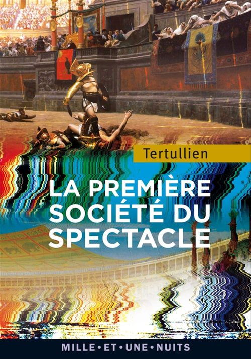 Couverture ebook de La première société du spectacle, de Tertullien