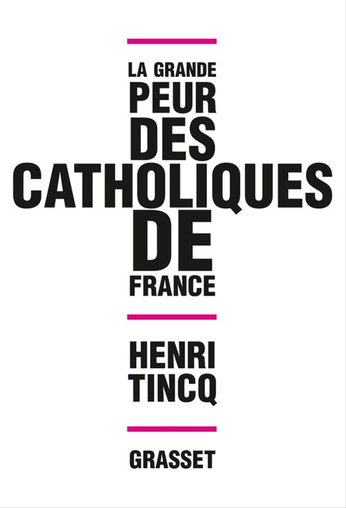 ebook cover of La grande peur des catholiques de France, by Henri Tincq