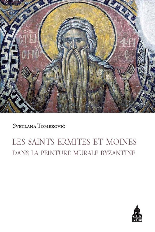 ebook cover of Les saints ermites et moines dans la peinture murale byzantine, by Svetlana Tomekovic