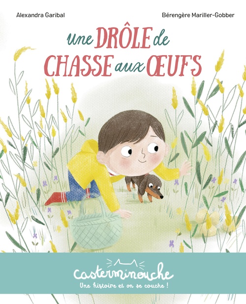 ebook cover of Casterminouche- Une drôle de chasse aux ufs, by Alexandra Garibal, Bérengère Mariller-Gobber