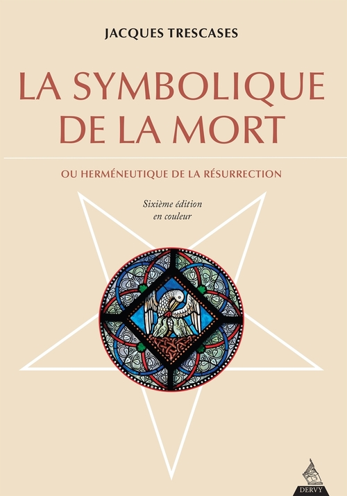 ebook cover of La symbolique de la mort - Ou herméneutique de la résurrection, by Jacques Trescases