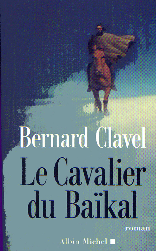 ebook cover of Le Cavalier du Baïkal, by Bernard Clavel