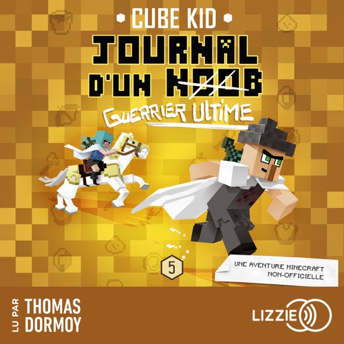 Couverture audiobook de Journal d'un noob - Tome 5 Guerrier ultime, de Cube Kid