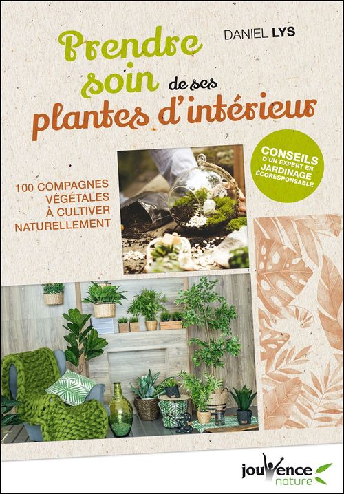 Couverture ebook de Prendre soin de ses plantes d'intérieur, de Daniel Lys