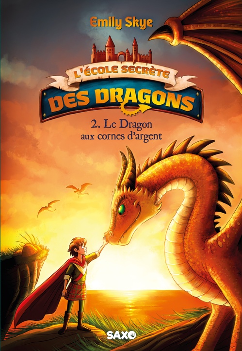 Couverture ebook de L'École secrète des dragons - Tome 02 Le Dragon aux cornes d'argent (e-book), de Emily Skye