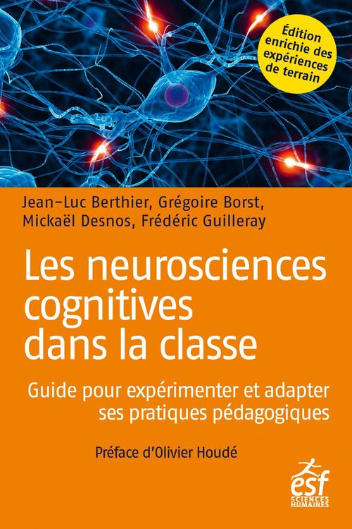 Couverture ebook de Les neurosciences cognitives dans la classe, de Jean-Luc Berthier, Grégoire Borst, Mickaël Desnos, Frédéric Guilleray