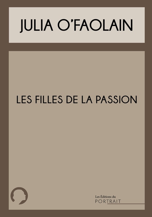 ebook cover of Les Filles de la Passion, by Julia O'Faolain