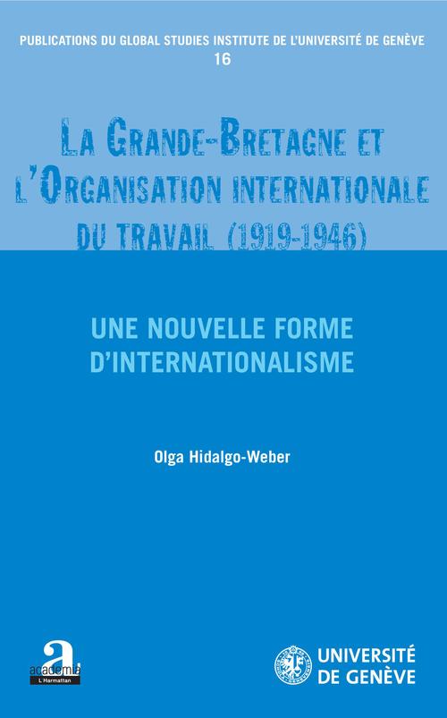 ebook cover of La Grande-Bretagne et l'Organisation internationale du travail (1919-1946)., by Olga Hidalgo-weber