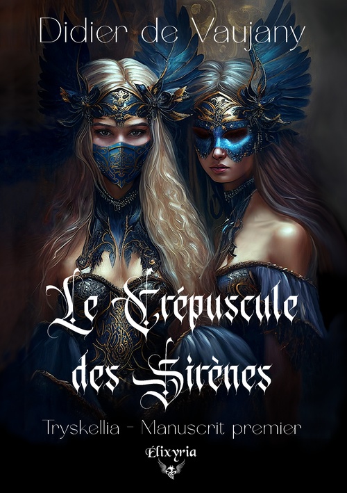 ebook cover of Tryskellia - 1 - Le Crépuscule des Sirènes, by Didier de Vaujany