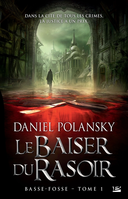 Couverture ebook de Basse-Fosse, T1 : Le Baiser du rasoir, de Daniel Polansky