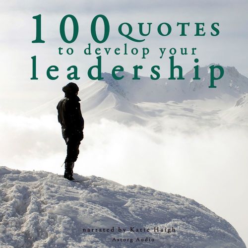 audiobook cover of 100 Quotes to Develop your Leadership, by J. M. Gardner
