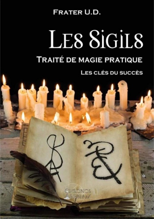 ebook cover of Les Sigils - Traité de magie pratique - Les clés du succès, by Frater U.D.