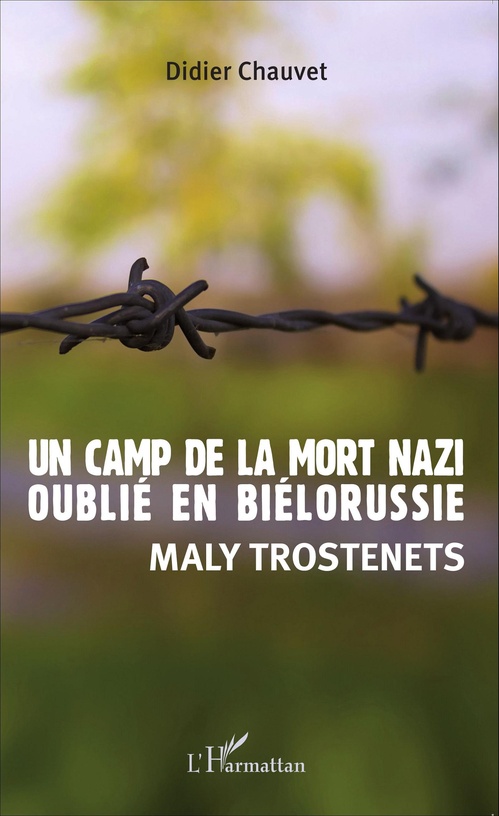 Couverture ebook de Un camp de la mort nazi oublié en Biélorussie, de Didier Chauvet