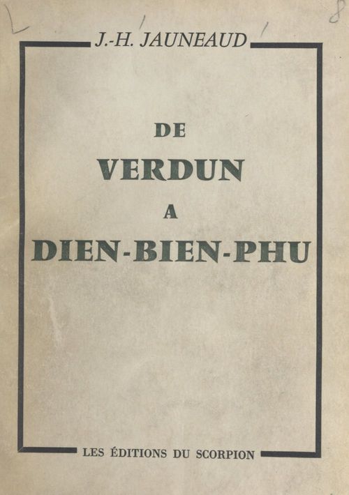 Couverture ebook de De Verdun à Dien-Bien-Phu, de Jean-Henri Jauneaud