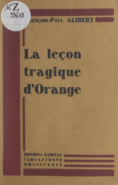 Couverture ebook de La leçon tragique d'Orange, de François-Paul Alibert
