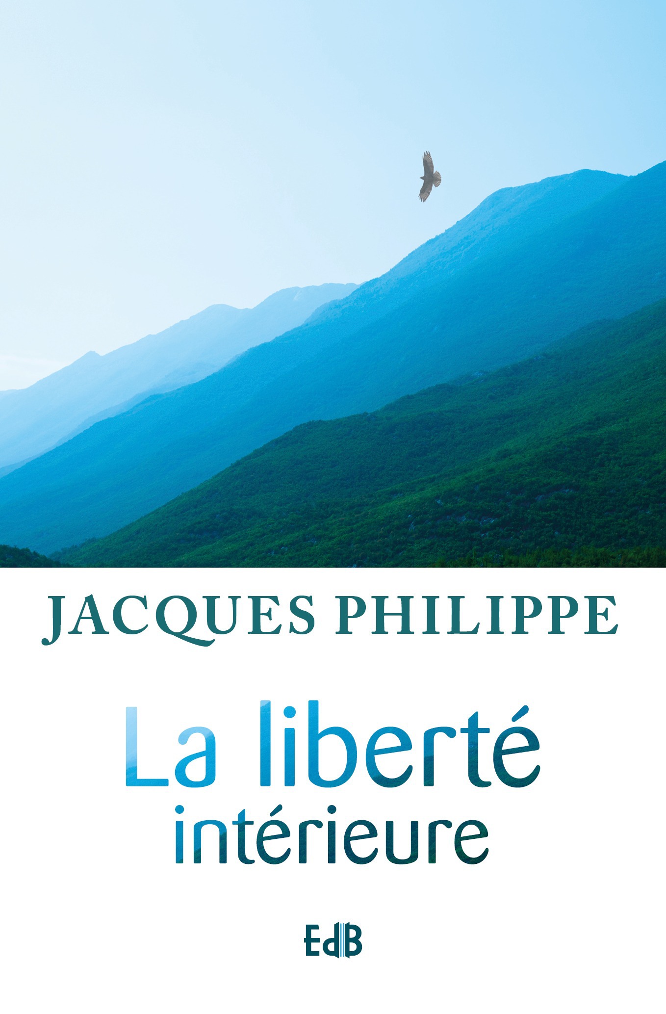 Couverture ebook de La liberté intérieure, de Jacques Philippe