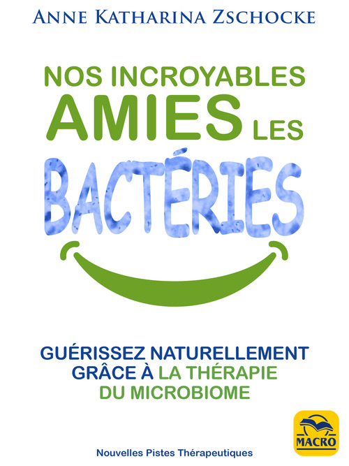 ebook cover of Nos incroyables amies les bactéries, by Zschocke A K.