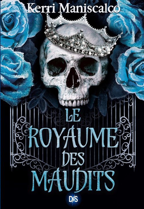 ebook cover of Le Royaume des maudits (e-book) - Tome 02, by Kerri Maniscalco
