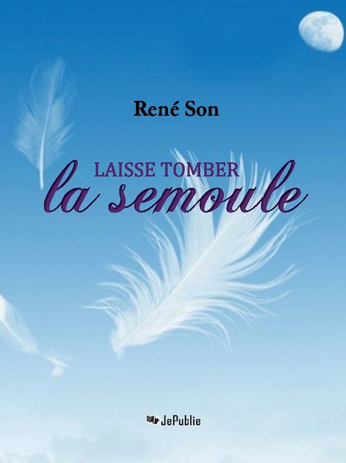 ebook cover of Laisse tomber la semoule, by René Son