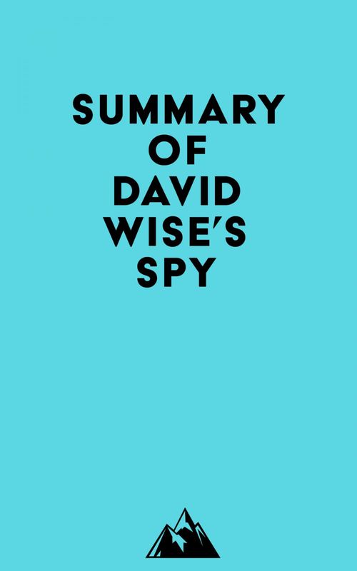 ebook cover of Summary of David Wise's Spy, by Everest Media