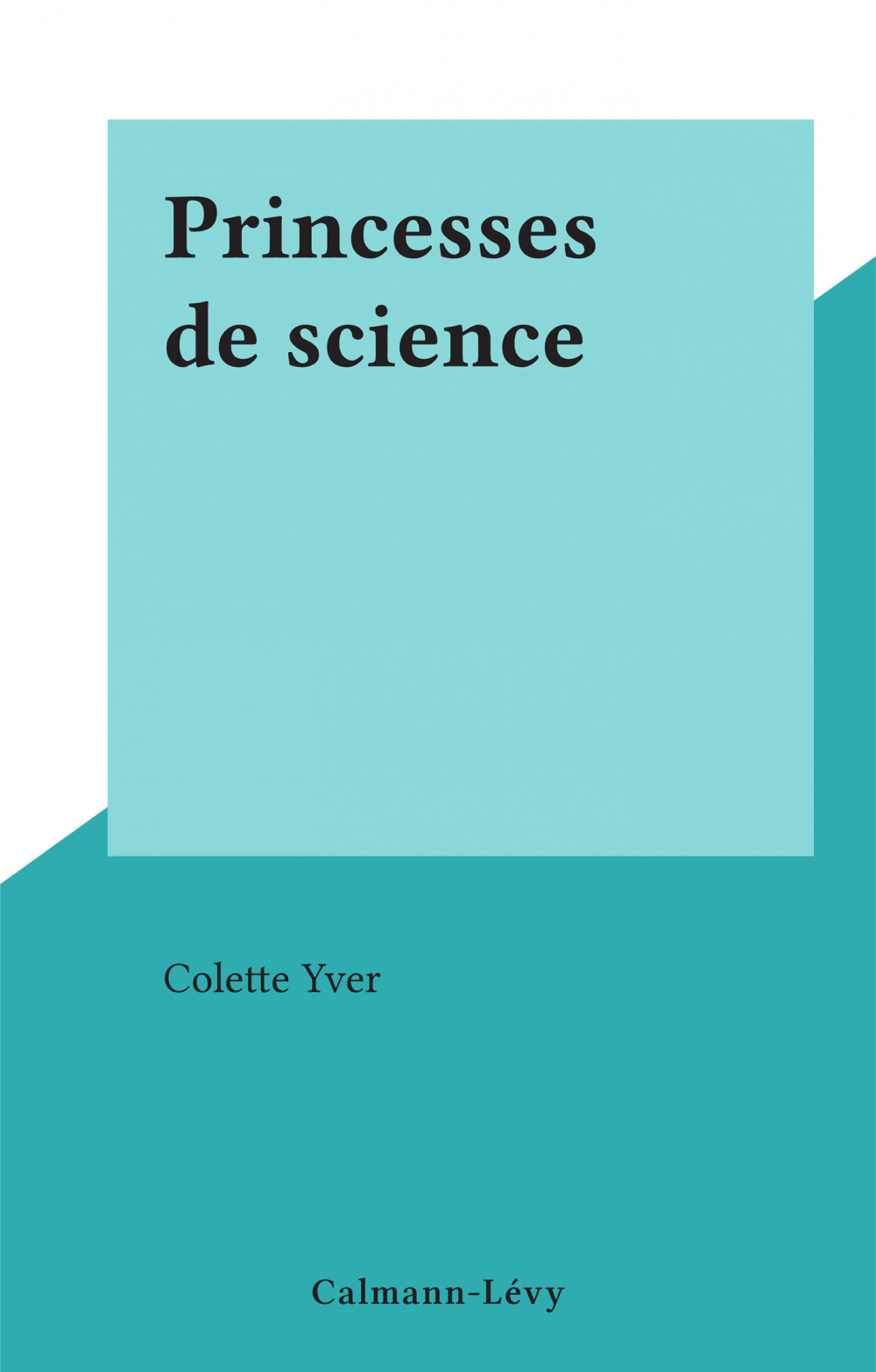 ebook cover of Princesses de science, by Colette Yver