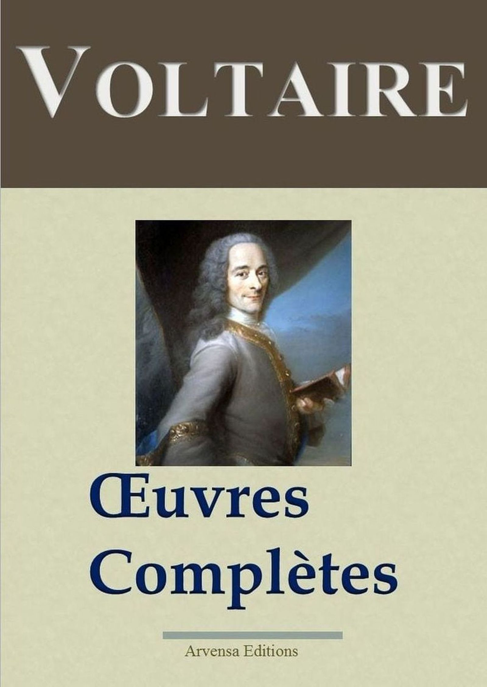 Couverture ebook de Voltaire : Oeuvres complètes et annexes - (145 titres, annotés), de Voltaire
