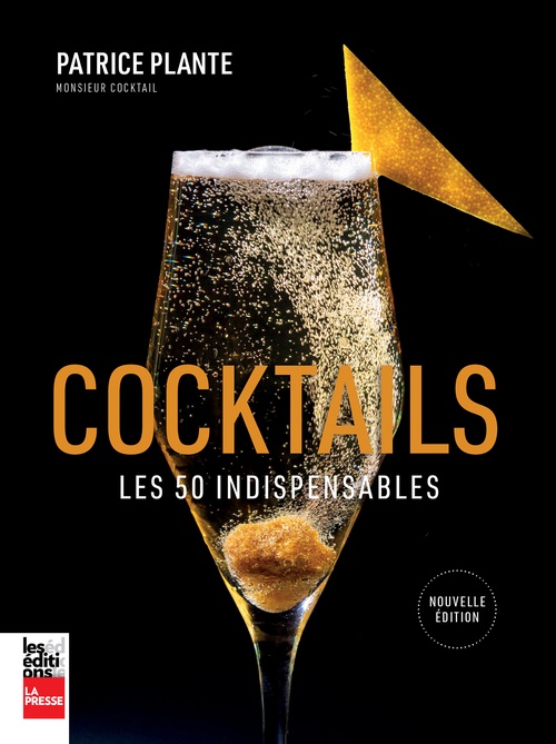 Couverture ebook de Cocktails : les 50 indispensables, de Patrice Plante