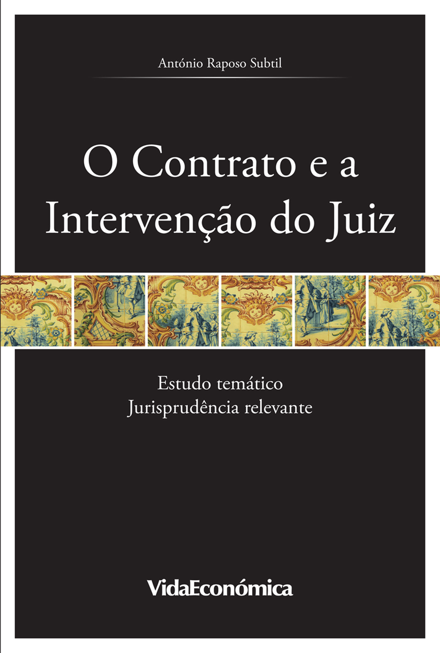 Couverture ebook de O Contrato e a Intervenção do Juiz, de Antonio Raposo Subtil